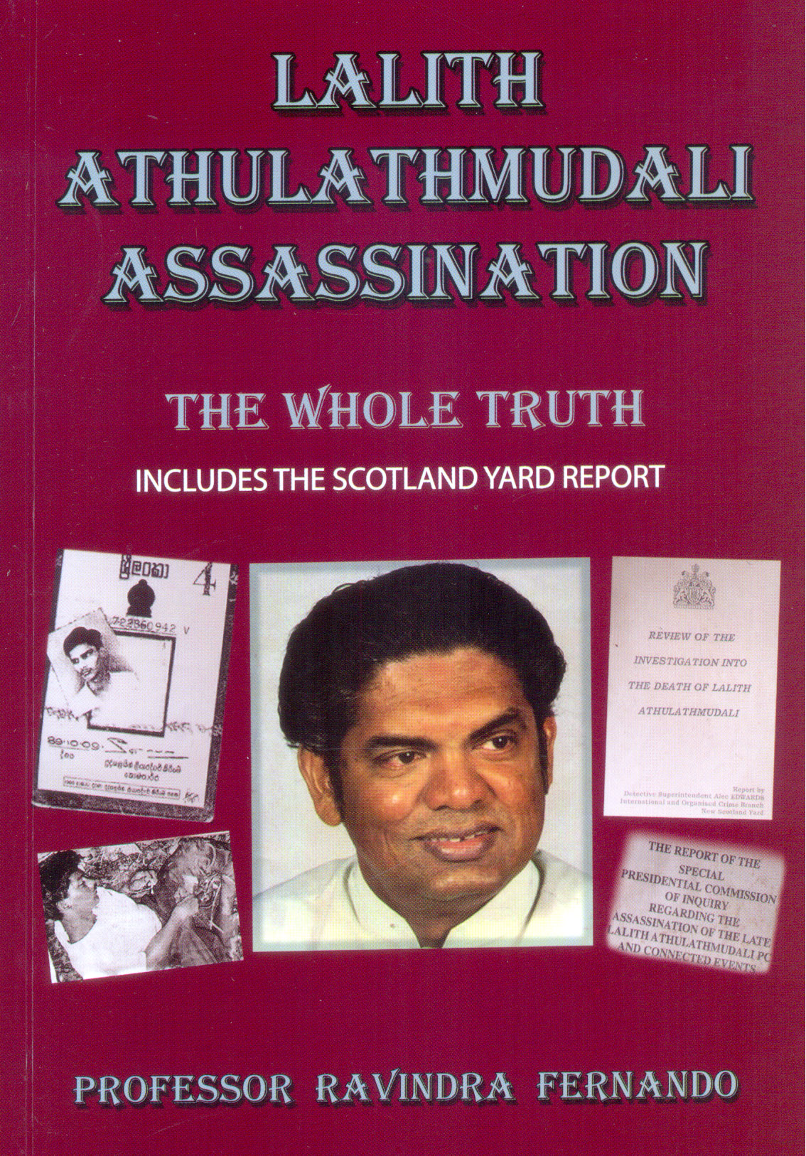 Lalith Athulathmudali Assassination : The Whole Truth