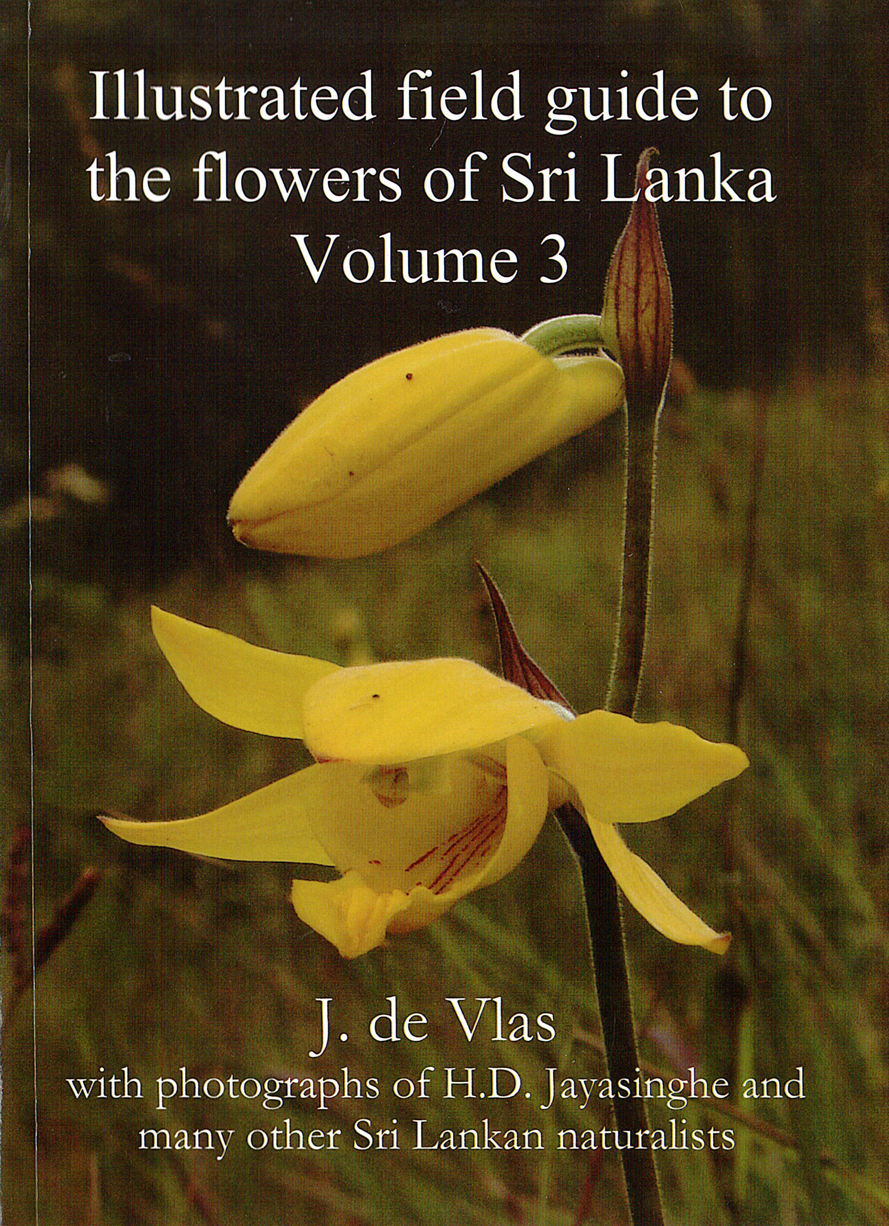 Illustrated field guide to the flowers of Sri Lanka Volume 3