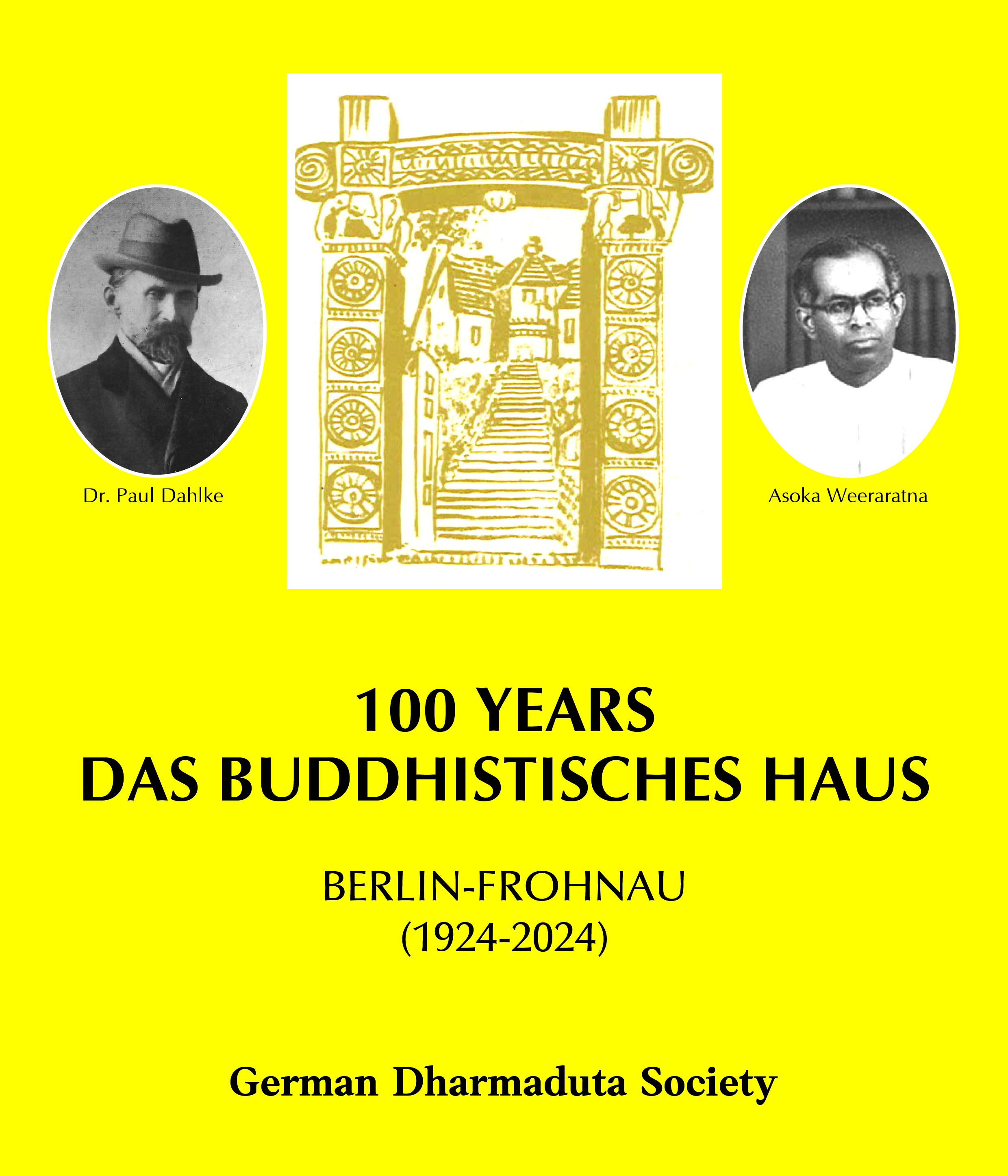 100 Years Das Buddhistische Haus : Berlin - Frohnau ( 1924-2024 )