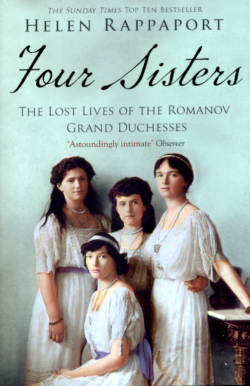 Four Sisters:The Lost Lives of the Romanov Grand Duchesses